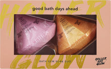 Holler and Glow Good Bath Days Ahead, Bath Gem Soak Duo