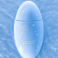 Then I Met You Calming Tide Gel Cream