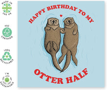 Central 23 - Funny Birthday Card - 'Happy Birthday To My Otter Half' - Birthday Card for Husband Wife Boyfriend or Girlfriend - Comes With Fun Stickers