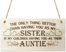 Red Ocean The Only Thing Better Than Having You As My Sister Is My Children Having You As Their Auntie Love Gift Wooden Hanging Plaque Sign