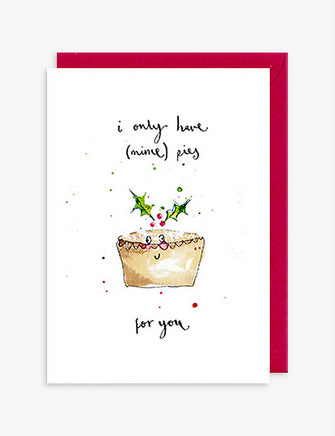 I Only Have (Mince) Pies for You greetings card 15cm x 10cm