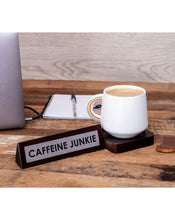 Caffeine Junkie Desk Sign